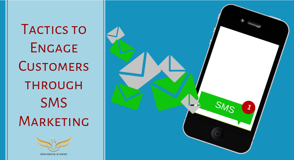 Tactics to Engage Customers through SMS Marketing