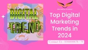 Overview of 2024 Digital Marketing Trends and SEO strategies from Seek Digital Academy.