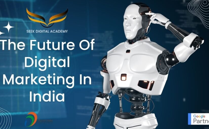 The Future of Digital Marketing in India !