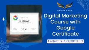 Digital Marketing Course with Google Certificate AT SEEK DIGITAL ACADEMY